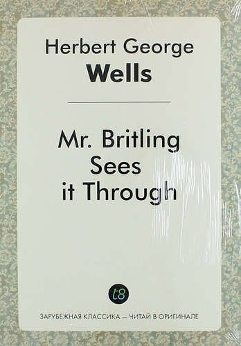 Mr. Britling Sees It Through